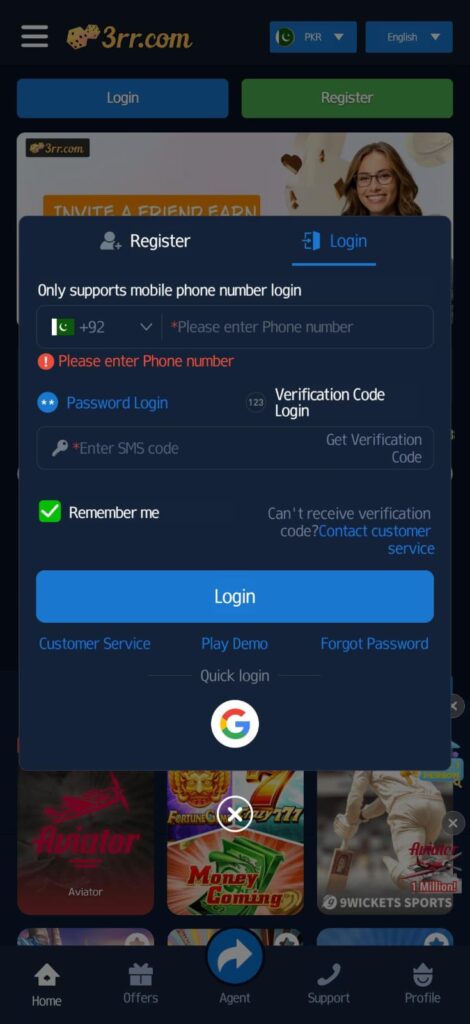 This image shows the login and registration page for 3RR Game, where users can sign up or log in using their mobile phone number.

Key Features Displayed:
✅ Mobile Number Login – Supports only phone number login with verification.
✅ Verification Code & Password Login – Users can log in via SMS code or password.
✅ Quick Google Login – One-click login with a Google account.
✅ "Remember Me" Option – Saves login details for easy access.
✅ Customer Support & Demo Mode – Users can access customer service, play a demo, or recover passwords.

This simple login system ensures quick and secure access for users to start playing! 🎰